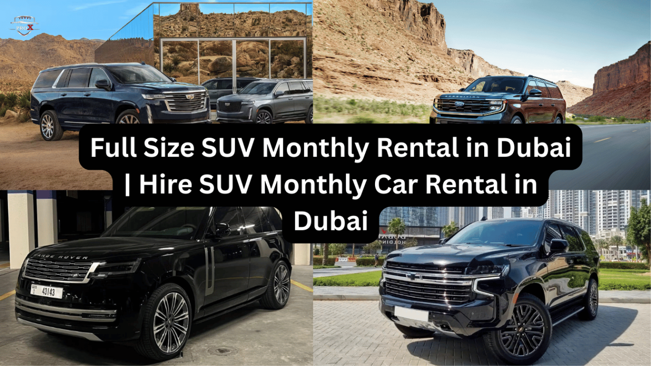 Full Size SUV Monthly Rental in Dubai | Hire SUV Monthly Car Rental in Dubai