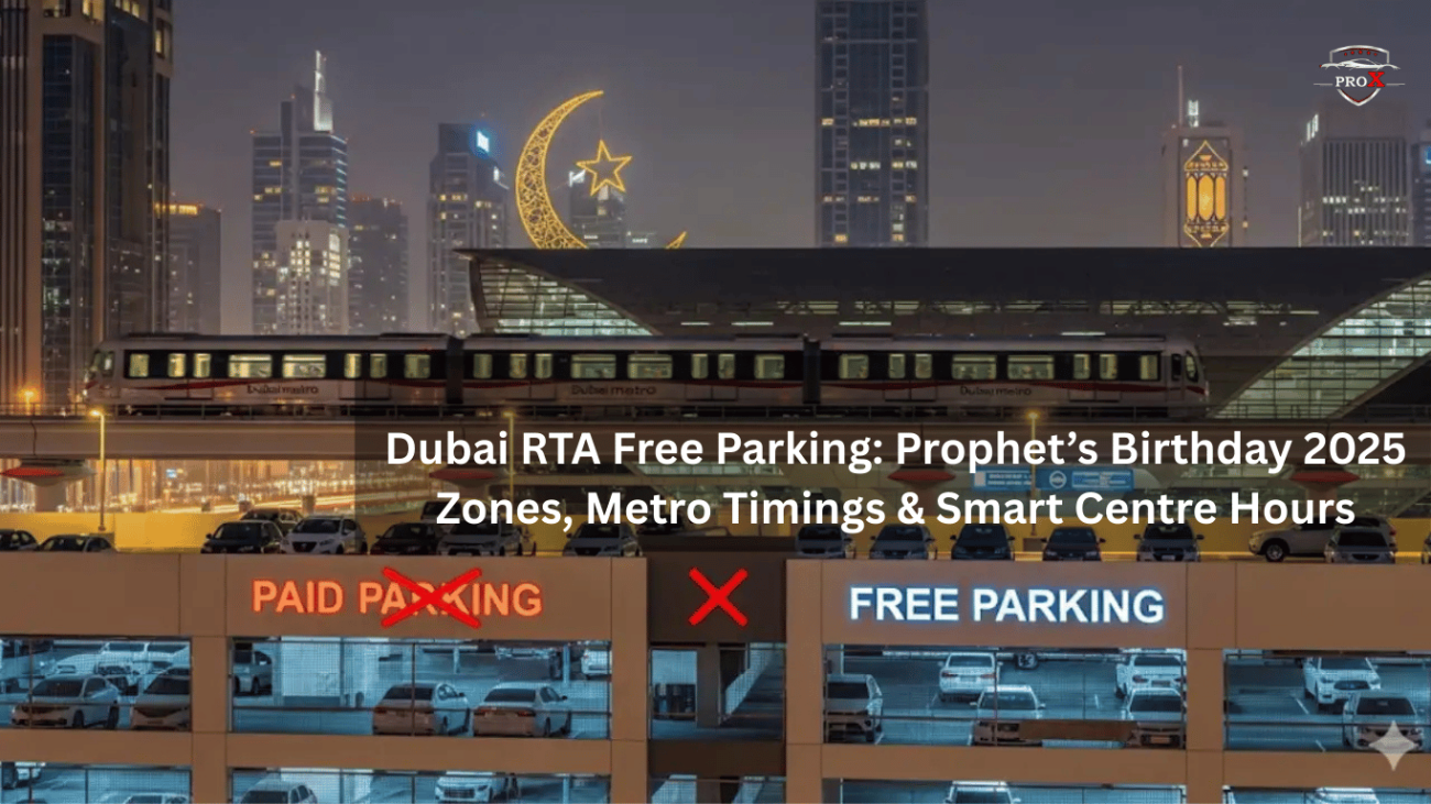 Dubai RTA Free Parking: Prophet’s Birthday 2025 Zones, Metro Timings & Smart Centre Hours